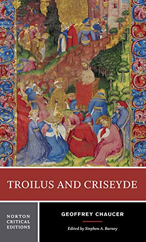 Troilus and Criseyde (Norton Critical Editions) by Chaucer, Geoffrey