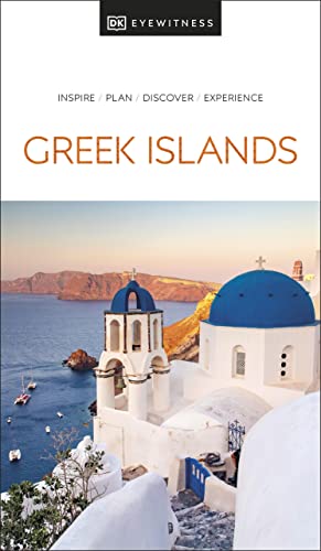 DK Eyewitness Griechische Inseln (Reiseführer) von DK Travel