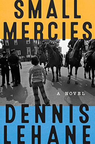 Small Mercies: A Novel by Lehane, Dennis