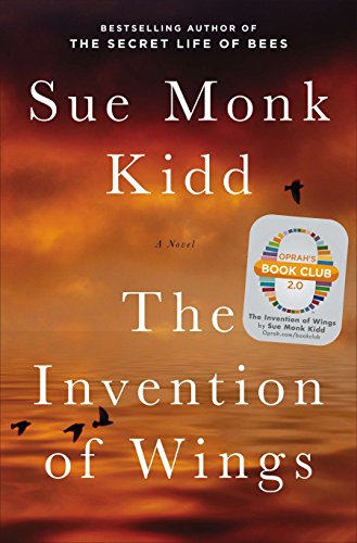 The Invention of Wings: A Novel by Kidd, Sue Monk