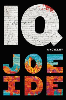 IQ (An IQ Novel) by Ide, Joe