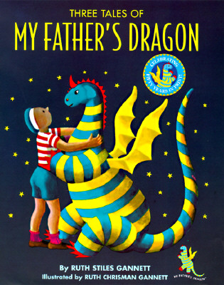 Three Tales of My Father's Dragon by Ruth Stiles Gannett