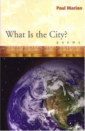 What Is the City? by Paul Marion