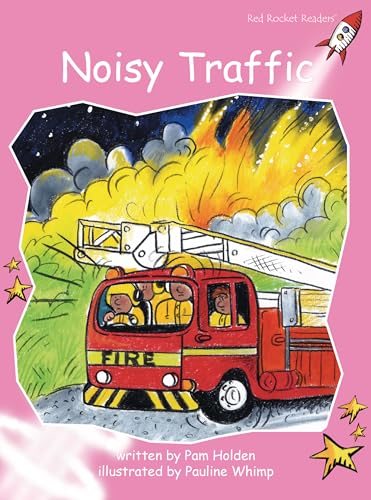 Noisy Traffic (Red Rocket ™ Readers Pre-Reading Level) by Holden, Pam