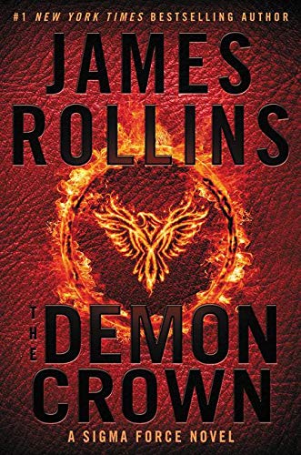 The Demon Crown: A Sigma Force Novel (Sigma Force Novels) by Rollins, James