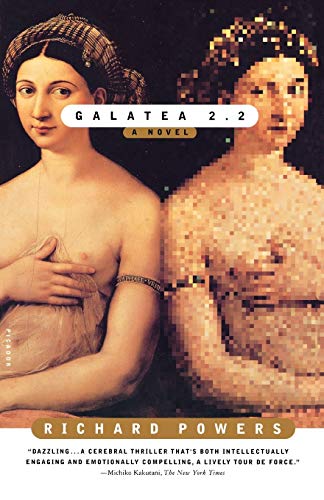 Galatea 2.2: A Novel by Richard Powers