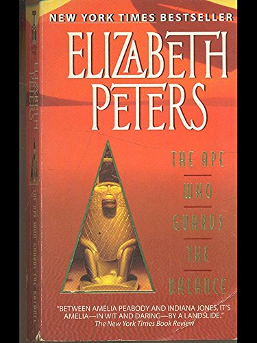 The Ape Who Guards the Balance (Amelia Peabody Mysteries) by Peters, Elizabeth