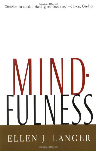 Mindfulness (A Merloyd Lawrence Book) by Ellen J. Langer