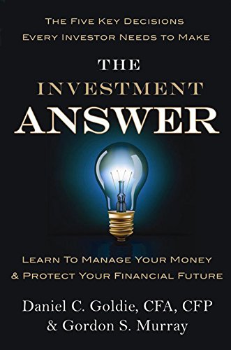 The Investment Answer by Daniel C. Goldie, Gordon S. Murray